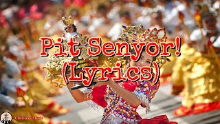 Pit Senyor Lyrics [upl. by Rolf]