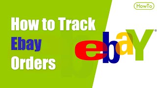 How to Track Ebay Orders [upl. by Eunice791]