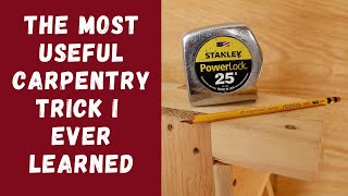 The Most Useful Carpentry Trick I Ever Learned [upl. by Ennaeed]