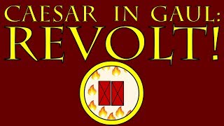 Caesar in Gaul REVOLT 54 to 53 BCE [upl. by Reniar]