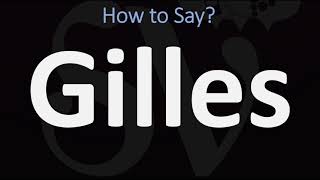 How to Pronounce Gilles CORRECTLY [upl. by Kitchen]