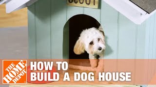 How to Build a DIY Dog House  The Home Depot [upl. by Ilrebmyk16]