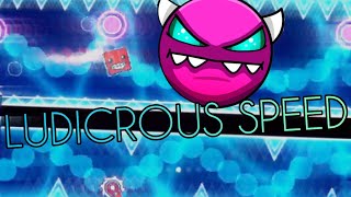 Geometry Dash Ludicrous Speed VERIFIED Read Description [upl. by Sillihp]