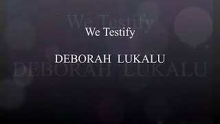 We Testify lyrics [upl. by Llerrud]