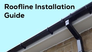 Roofline Installation Guide [upl. by Ocirred]