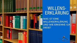 Definition Willenserklärung  Willenserkärung leicht erklärt I RechtVerständlich [upl. by Lonnie228]