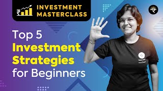 Top 5 Investment Strategies for Beginners  Investment Masterclass [upl. by Sandberg]