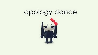 apology dance [upl. by Elacsap772]