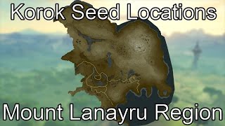 Breath of the Wild Korok Seed Guide  Mount Lanayru Region [upl. by Gwyneth]