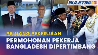 PELUANG PEKERJAAN  Malaysia Utamakan Permintaan Bangladesh [upl. by Ceevah]