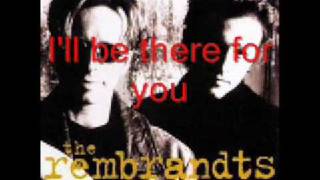 Rembrandts  Ill Be There For You Lyrics [upl. by Helfant]