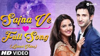 Aaja Sajna Ve  Full Song Lyrics  Lyrical Video  Zee TV  HD [upl. by Ladnor]