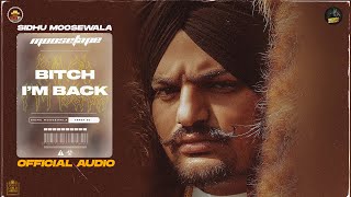 Bitch Im Back Official Audio  Sidhu Moose Wala  Moosetape [upl. by Nohshan413]