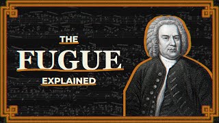 The Fugue Explained [upl. by Ettevad787]