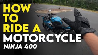 How To Ride a Motorcycle for Beginners Ninja 400 2024 [upl. by Dirtsa]