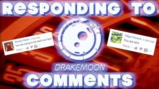 RESPONDING TO DRAKEMOON COMMENTS [upl. by Ori]