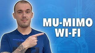 MUMIMO WiFi What It Is and How It Works [upl. by Whetstone]