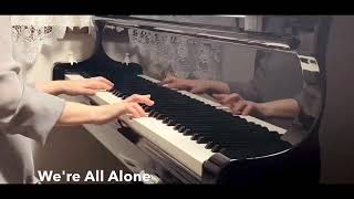 Were All Alone／Boz scaggs piano cover【美しく響くピアノソロ上級】 [upl. by Nygem]