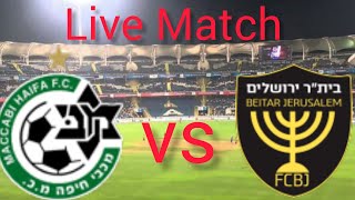 Maccabi Haifa vs Beitar Jerusalem Live Match [upl. by Iinde]