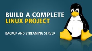 Build A Complete Linux Project  Backup And Streaming Server  Eduonix [upl. by Nahij]