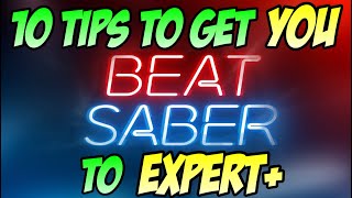 10 Beat Saber Tips  How to go from Easy to Expert [upl. by Treboh]