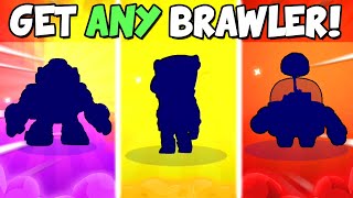 How to Get ANY Brawler in Brawl Stars [upl. by Safoelc240]