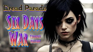 Dread Parade  Six Day War Colonel Bagshot Cover [upl. by Ellebasi]