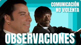 Comunicación no violenta 1r componente OBSERVACIÓN SIN JUICIO [upl. by Aved594]