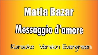 Matia Bazar  Messaggio dAmore versione Karaoke Academy Italia [upl. by Naz]