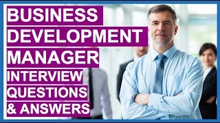 BUSINESS DEVELOPMENT MANAGER Interview Questions And Answers [upl. by Flint]