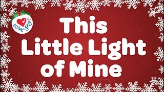 This Little Light of Mine with Lyrics [upl. by Oisorbma]