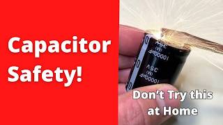 Capacitor Safety  How to Discharge Capacitors Safely [upl. by Attiuqram340]