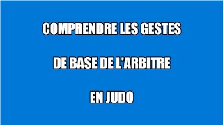 Comprendre les gestes de base de larbitre en judo arbitrage judo 1 [upl. by Dat283]