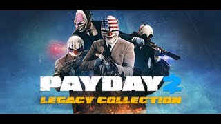 PAYDAY 2 Legacy Collection [upl. by Beard]