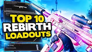 Warzone Top 10 BEST LOADOUTS for REBIRTH Best Class Setup amp Meta [upl. by Aveneg]