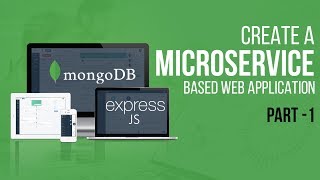 Learning Microservices With Expressjs amp MongoDB  Part 1  Eduonix [upl. by Jobyna875]