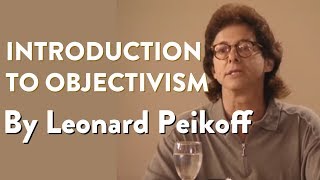 Introduction to Objectivism by Leonard Peikoff [upl. by Etnovaj]