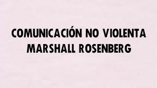 Comunicación no Violenta  Marshall Rosenberg CNV Resumen Animado [upl. by Leilamag]