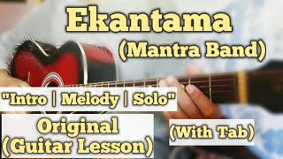 Ekantama  Mantra Band  Guitar Lesson  Intro  Melody amp Solo  With Tab [upl. by Sena]