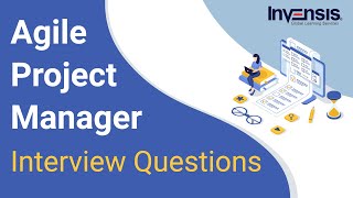 Top 50 Agile Project Manager Interview Questions and Answers  Invensis Learning [upl. by Aiyekal]