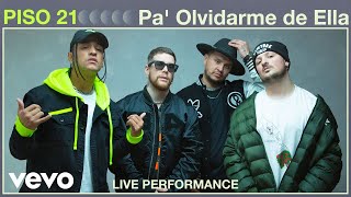 Piso 21  Pa’ Olvidarme De Ella Live Performance  Vevo [upl. by Ludly]