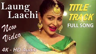 Laung Laachi  Sundali Sundali Title Song  4K Video  Neeru Bajwa  Amberdeep S  🎧 HD Audio [upl. by Oidiple953]