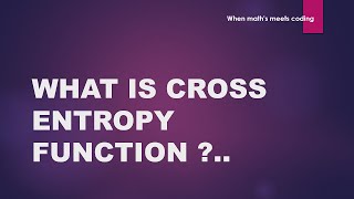 What is cross entropy cross entropy cost functioncross entropy loss [upl. by Llecrup623]