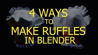 4 Ways to Make Ruffles in Blender [upl. by Stillman259]