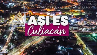 ASÍ ES CULIACÁN SINALOA [upl. by Mehta891]