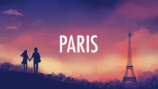 The Chainsmokers – Paris Lyrics [upl. by Papert]