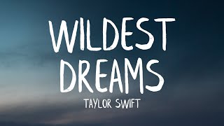 Taylor Swift  Wildest Dreams Lyrics [upl. by Fae]