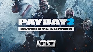 PAYDAY 2 Ultimate Edition Trailer [upl. by Nykal]