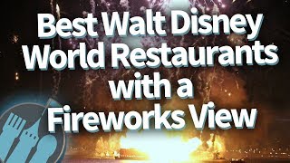 Best Disney World Restaurants With a Fireworks View  And How To Score a Reservation [upl. by Hamal480]