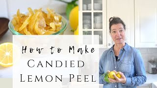 How to make Candied Lemon Peel [upl. by Einahpad]